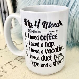 FUNNY Mug, Large, 15 oz, My 4 Moods, Coffee Mug, Cup,‎ New Without Tags